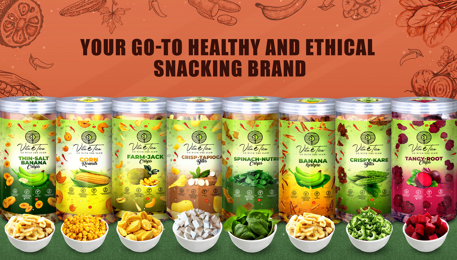Vita Etica healthy chips lineup – Thin Salt Banana, Corn Rounds, Jackfruit, Tapioca, Spinach, Banana, Bitter Gourd, Beetroot